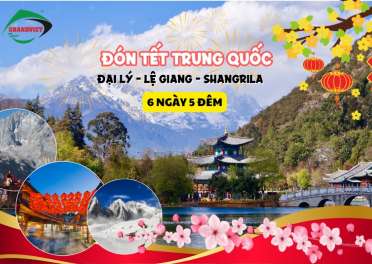 Tour Du Lịch Đại Lý - Lệ Giang - Shangrila 6 Ngày 5 Đêm Tết  (Bay Thẳng Hà Nội - Lệ Giang Bamboo Airways)