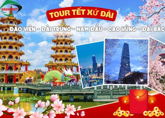 Tour Đào Viên - Đài Trung - Nam Đầu - Cao Hùng - Đài Bắc 5 Ngày 4 Đêm Tết (Bay Eva Airways 5 sao)