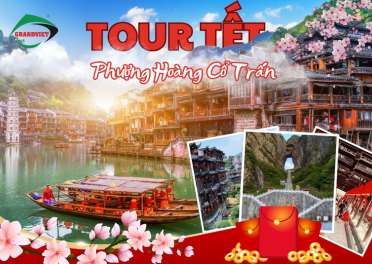 Tour Phượng Hoàng Cổ Trấn - Phù Dung Trấn - Thiên Môn Sơn 6N5Đ Tết Bằng Đường Bộ