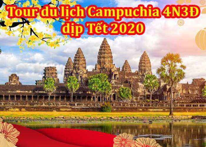 Du Lịch Campuchia - Siemreap - Phnompenh 4 Ngày Tết