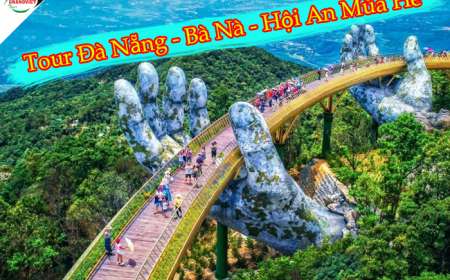 Tour Đà Nẵng - Sơn Trà - Hội An - Bà Nà - Rừng Dừa 7 Mẫu 4N3Đ (Bay Vietnam Airlines)