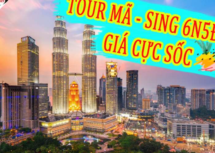 Du Lịch Singapore - Malaysia 6 Ngày 5 Đêm
