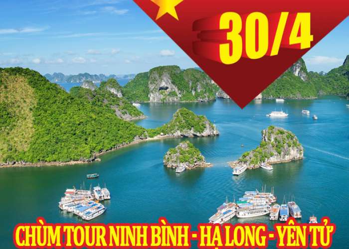 Du Lịch Ninh Binh- Hạ Long- Yên Tử 3 Ngày Dịp Lễ 30/4-1/5