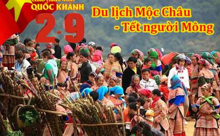 Tour Mộc Châu 2 Ngày Mừng Tết Độc Lập Người Mông 2/9
