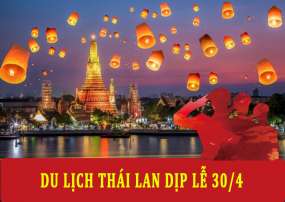 Du Lịch Thái Lan 5 ngày 4 đêm Dịp Lễ 30/4-1/5 từ Hà Nội