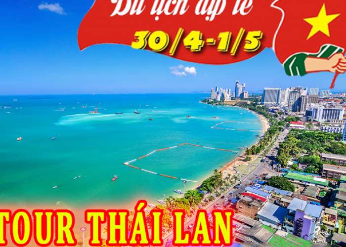 Tour du lịch Thái Lan 5 ngày 4 đêm dịp lễ 30/4 và 1/5 