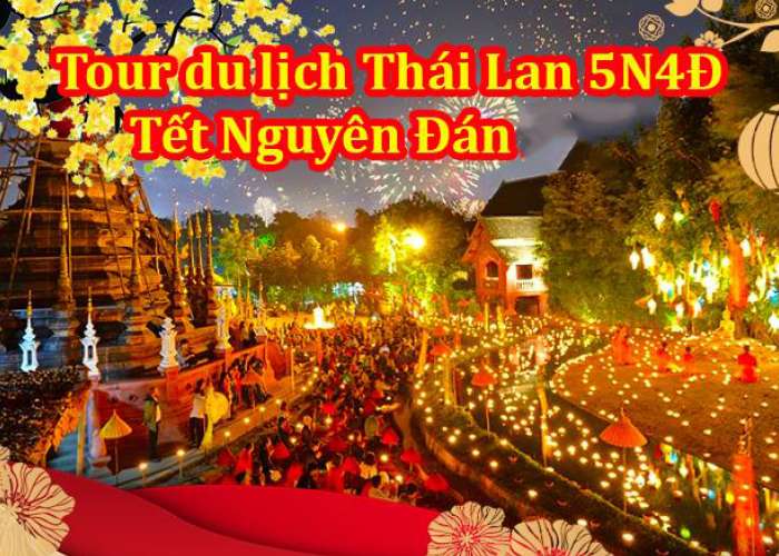 Tour Du Lịch Thái Lan 5 Ngày 4 Đêm Tết Nguyên Đán