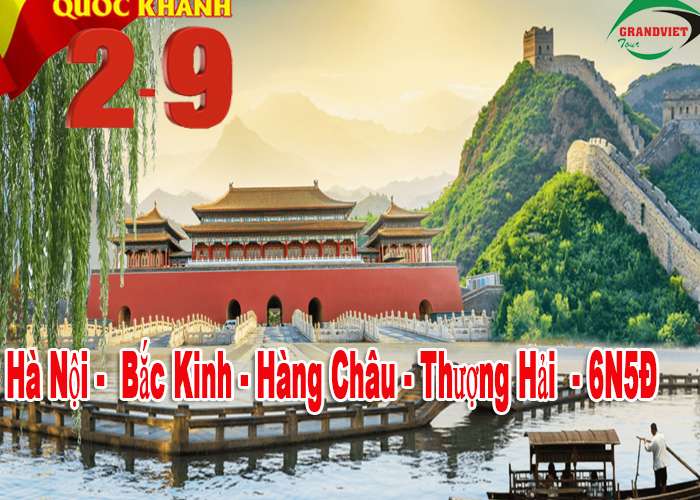 Tour Bắc Kinh - Hàng Châu - Thượng Hải 6 Ngày 5 Đêm 2/9/2024 (Bay Vietnam Airlines)