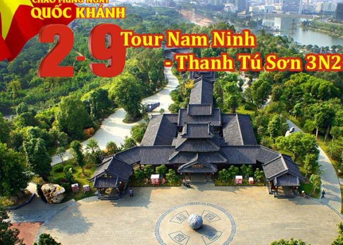 Tour Nam Ninh – Thế Giới Khủng Long – Thanh Tú Sơn 3 Ngày Lễ 2/9