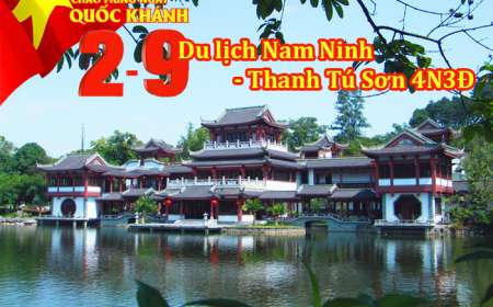 Tour Du Lịch Nam Ninh – Thanh Tú Sơn 4 Ngày 3 Đêm